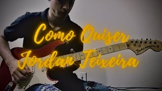 Como Quiser - Jordan Teixeira - Cover Lucas Archilia