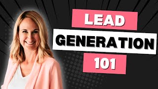 Lead Generation 101