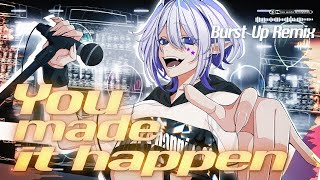 [MV] You made it happen - Burst Up Remix - / Whale Taylor【ホエテラ】