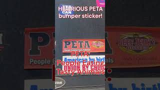 HILARIOUS PETA bumper sticker on truck: People Ea