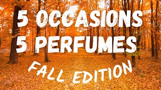 5 OCCASIONS - 5 FRAGRANCES | FALL EDITION | Perfume Collection 2020