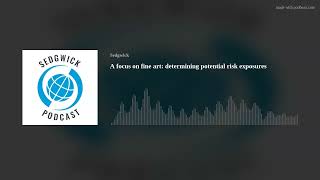 A focus on fine art: determining potential risk exposures