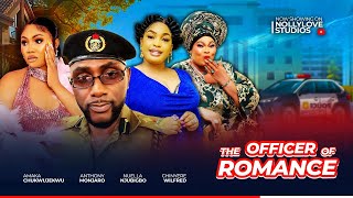 OFFICER OF ROMANCE - NUELLA NJUIGBO ANTHONY MONJARO in latest 2024 nollywood full movie