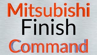 Mitsubishi M80 finish command