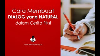 Cara Membuat Dialog yang Natural dalam Penulisan Fiksi Novel atau Cerpen