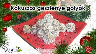 Vegital gesztenye golyó (tejmentes, gluténmentes recept)