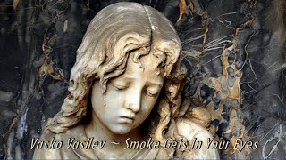 Vasko Vassilev - Smoke Gets In Your Eyes