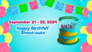 September 21 - 25, 2024 | Happy BirthYeY Shout-out