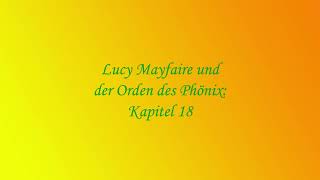 Lucy Mayfaire und der Orden des Phönix: Kapitel 18