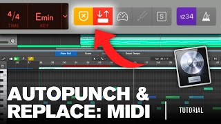 Using Autopunch to Improve Your MIDI Recording Workflow | Logic Pro X