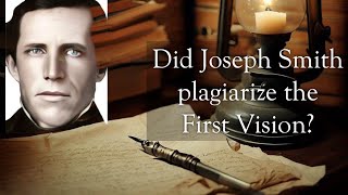 Did Joseph Smith plagiarize his First Vision?