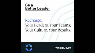 Recharge Your Leaders by Focusing on Strengths