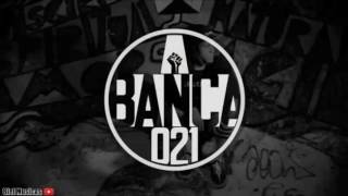 A Banca 021 Pra você lembrar (Biel Prod.)