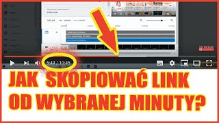 Jak skopiować link na YouTube od danej minuty? (Link do fragmentu filmu YouTube)