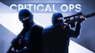 Critical Ops: 
Critical Ops gameplay and channel update!