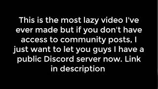 PUBLIC DISCORD SERVER (extremely lazy video)