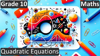 Grade 10 | Maths | Quadratic Equations | Free Tutorial | CBSE | ICSE | State Board