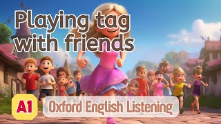 Oxford English Listening | A1 | Playing tag with friends