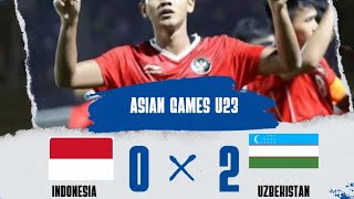 Indonesia Takluk Atas Uzbekistan | Highlight Indonesia U23 v ms Uzbekistan U23 | Asian games 2024