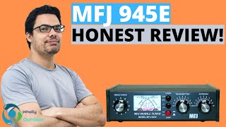 BEST BUDGET HAM RADIO ANTENNA TUNER! MFJ 945E Review!