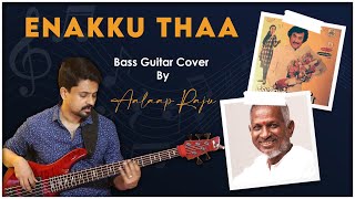 Enakku Thaa | #BassGuitarCover | Aalaap Raju