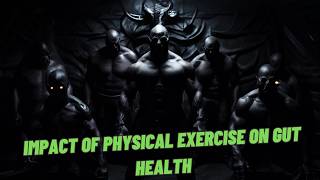 Impact of Physical Exercise on Gut Health