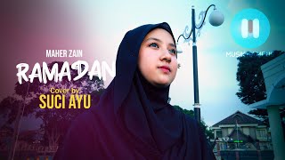 Ramadan - Maher Zain cover by Suci Ayu