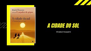 A Cidade do Sol - Khaled Hosseini | Felipe Shu (#10)