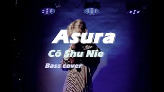 - Asura - Cö Shu Nie - Bass Cover -