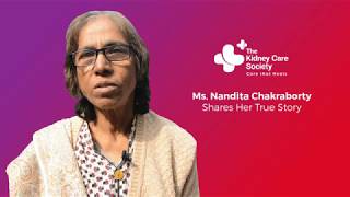 Listen To Ms. Nandita Chakraborty Sharing Her True Story With Us | The Kidney Care Society