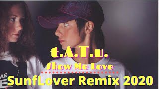 t. A. T. u.  -  Show Me Love (SunfLover Remix 2020) / Тату - Покажи Мне Любовь (Я Твоя Не Первая)