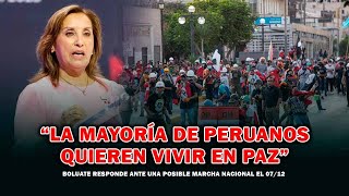 Boluarte:“LA MAYORÍA DE PERUANOS QUIEREN VIVIR EN PAZ” responde ante una posible marcha el 07/12