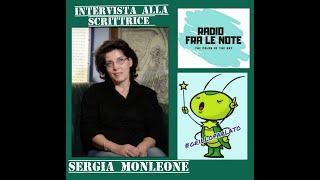 Intervista alla Scrittrice Sergia Monleone - #Grilloparlato - Radio Fra Le Note