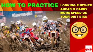 How to Practice Looking Ahead and carry more speed on your dirt bike