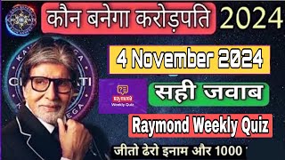 KBC Raymond Weekly Quiz Answers 4 November 2024, KBC Weekly Quiz Answers Today, KBC Raymond Quiz