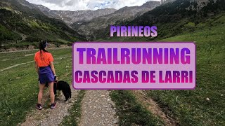 PIRINEOS - Hacemos TRAIL en las Cascadas de LARRI | Desnivel Positivo