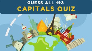 Guess the World Capitals Quiz (All 193 countries in the wold)