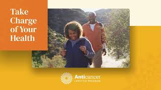 Take Charge of Your Health: Explore the Anticancer Lifestyle Program