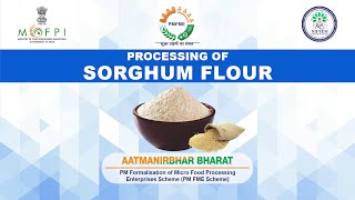 Demonstration Video on Sorghum Flour (under PMFME Scheme) - Hindi