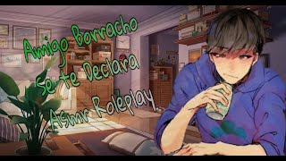 Amigo borracho se te declara Asmr Roleplay