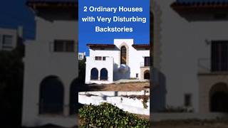 2 Ordinary houses with very disturbing backstories! #shorts