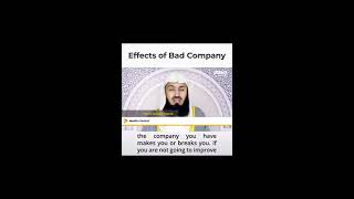 Effect of Bad Company by Mufti Menk