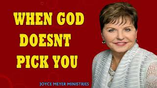 Joyce Meyer Sermons 2024  When God Doesnt Pick You  Enjoying Everyday Life