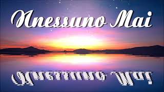 N nessuno Mai  ( Dream Remix, Strumentale Cover )