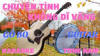 KARAOKE GÕ BO-GUITAR//CHUYỆN TÌNH KHÔNG DĨ VÃNG//TONE NỮ(A#moll)NÉT VIỆT KARAOKE