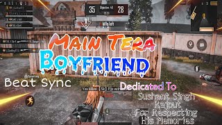 🔥 PUBG MOBILE BEST EDITED BEAT SYNC MONTAGE - MAIN TERA BOYFRIEND 👩‍❤️‍👨 | DEDICATED TO S.S. RAJPUT⚡