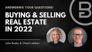 Q&A! Buying & Selling Real Estate in 2022