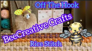 Off the Hook: Episode 97 / Crochet the Rice Stitch Week 2