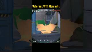 Valorant WTF Moments  pt1