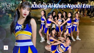 [VPOP IN PUBLIC] KHÔNG AI KHÁC NGOÀI EM - MỸ MỸ ft. OSAD  | P:EAGLES X BK8️⃣